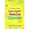 Neurographica challenge I GIVE MYSELF PERMISSION (Natasha Flores)(Brožovaná) Neurographica challenge I GIVE MYSELF PERMISSION (Natasha Flores)(Brožovaná)