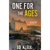 One for the Ages - J.D. Kirk One for the Ages - J.D. Kirk