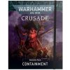 Warhammer 40.000 - Crusade Mission Pack: Containment Warhammer 40.000 - Crusade Mission Pack: Containment