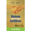 E-kniha Riešenie každodenných konfliktov - Ken Sande a Kevin Johnson E-kniha Riešenie každodenných konfliktov - Ken Sande a Kevin Johnson