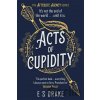 Acts of Cupidity - E. S. Drake Acts of Cupidity - E. S. Drake
