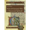 Pietro di Giovanni Olivi e i francescani spirituali Pietro di Giovanni Olivi e i francescani spirituali