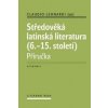 Středověká latinská literatura (6.-15. století) - Claudio Leonardi Středověká latinská literatura (6.-15. století) - Claudio Leonardi