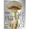 Future is Fungi Future is Fungi