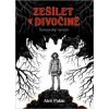 Zešílet v divočině - Aleš Palán Zešílet v divočině - Aleš Palán