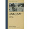 Jewish Responses to Persecution (Alexandra Garbarini)(Pevná) Jewish Responses to Persecution (Alexandra Garbarini)(Pevná)