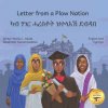 Letter From a Plow Nation: From Ethiopia With Love in Tigrinya and English (Ready Set Go Books,Daniel Getahun,Aklilu Dessalegn)(Brožovaná) Letter From a Plow Nation: From Ethiopia With Love in Tigrinya and English (Ready Set Go Books,Daniel Getahun,Aklilu Dessalegn)(Brožovaná)