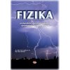 Fyzika pre 9. ročník ZŠ a 4. ročník gymnázia s osemročným štúdiom s VJM - Kolektív autorov Fyzika pre 9. ročník ZŠ a 4. ročník gymnázia s osemročným štúdiom s VJM - Kolektív autorov