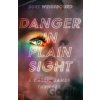 Danger in Plain Sight - Burt Weissbourd Danger in Plain Sight - Burt Weissbourd