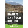 E-kniha Íránem na třech kolech - Petra Slavíková E-kniha Íránem na třech kolech - Petra Slavíková