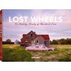 Lost Wheels -The Nostalgic Beauty of Abandoned Cars Lost Wheels -The Nostalgic Beauty of Abandoned Cars