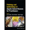 Pathology and Epidemiology of Aquatic Animal Disea ses for Practitioners Pathology and Epidemiology of Aquatic Animal Disea ses for Practitioners