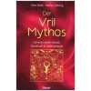 Der Vril-Mythos (Peter Bahn,Heiner Gehring)(Brožovaná) Der Vril-Mythos (Peter Bahn,Heiner Gehring)(Brožovaná)