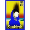 Sunbirth - An Yu, Random House Sunbirth - An Yu, Random House