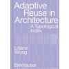 Adaptive Reuse in Architecture Adaptive Reuse in Architecture