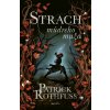 Strach múdreho muža - Patrick Rothfuss Strach múdreho muža - Patrick Rothfuss