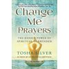 Change Me Prayers Change Me Prayers