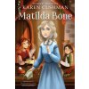 Matilda Bone (Karen Cushman)(Brožovaná) Matilda Bone (Karen Cushman)(Brožovaná)