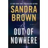 OUT OF NOWHERE (BROWN SANDRA)(Brožovaná) OUT OF NOWHERE (BROWN SANDRA)(Brožovaná)