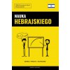 Nauka Hebrajskiego - Szybko / Prosto / Skutecznie Nauka Hebrajskiego - Szybko / Prosto / Skutecznie