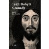 1492: Dobytí Granady - Lukáš Zárybnický 1492: Dobytí Granady - Lukáš Zárybnický