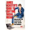 James Acaster's Guide to Quitting Social Media James Acaster's Guide to Quitting Social Media