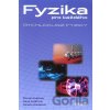 Fyzika pro každého - Roman Kubínek, Hana Kolářová, Renata Holubová Fyzika pro každého - Roman Kubínek, Hana Kolářová, Renata Holubová