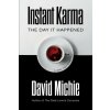 Instant Karma (David Michie)(Brožovaná) Instant Karma (David Michie)(Brožovaná)