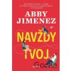 Navždy tvoj - Abby Jimenez Navždy tvoj - Abby Jimenez