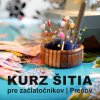 Kurz šitia pre začiatočníkov | Prešov { Kurz šitia pre začiatočníkov | Prešov {