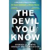 The Devil You Know - Gwen Adshead, Eileen Horne The Devil You Know - Gwen Adshead, Eileen Horne