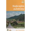 Najkrajšie autotrasy - 25 autotrás po Slovensku Najkrajšie autotrasy - 25 autotrás po Slovensku