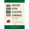 Základy ústní a čelistní chirurgie - Jindřich Pazdera Základy ústní a čelistní chirurgie - Jindřich Pazdera