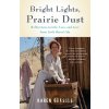 Bright Lights, Prairie Dust - Karen Grassle Bright Lights, Prairie Dust - Karen Grassle