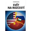 Svět na rozcestí - Novotný František Svět na rozcestí - Novotný František