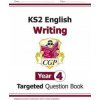KS2 English Writing Targeted Question Book - Year 4 KS2 English Writing Targeted Question Book - Year 4