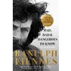 Mad, Bad and Dangerous to Know (Ranulph Fiennes)(Brožovaná) Mad, Bad and Dangerous to Know (Ranulph Fiennes)(Brožovaná)