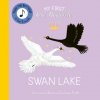 My First Story Orchestra: Swan Lake My First Story Orchestra: Swan Lake