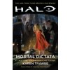 Halo: Mortal Dictata: Book Three of the Kilo-Five Trilogy Halo: Mortal Dictata: Book Three of the Kilo-Five Trilogy