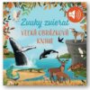 Veľká obrázková kniha Zvuky zvierat Veľká obrázková kniha Zvuky zvierat