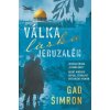Válka, láska, Jeruzalém - Gad Šimron Válka, láska, Jeruzalém - Gad Šimron