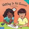 Waiting is Not Forever (Elizabeth Verdick)(Brožovaná) Waiting is Not Forever (Elizabeth Verdick)(Brožovaná)