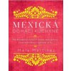 Mexická domácí kuchyně - Mely Martinéz Mexická domácí kuchyně - Mely Martinéz