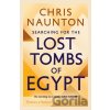 Searching for the Lost Tombs of Egypt - Chris Naunton Searching for the Lost Tombs of Egypt - Chris Naunton