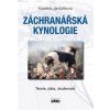 Záchranářská kynologie - Teorie, data, zkušenosti - Kateřina Jančaříková