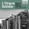 L'Orgue Soliste: Music for Organ & Orchestra, Bossi, Jongen, Poulenc (CD) (Tommaso Mazzoletti, Helvetica Orchestra, Eugène Carmona) L'Orgue Soliste: Music for Organ & Orchestra, Bossi, Jongen, Poulenc (CD) (Tommaso Mazzoletti, Helvetica Orchestra, Eugène Carmona)