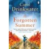 The Forgotten Summer - Carol Drinkwater The Forgotten Summer - Carol Drinkwater