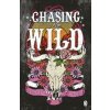 Chasing The Wild - Elliott Rose, Penguin Books Ltd Chasing The Wild - Elliott Rose, Penguin Books Ltd