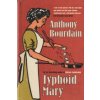 Typhoid Mary (Anthony Bourdain)(Brožovaná) Typhoid Mary (Anthony Bourdain)(Brožovaná)