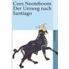 Der Umweg nach Santiago (Cees Nooteboom,Helga van Beuningen)(Brožovaná) Der Umweg nach Santiago (Cees Nooteboom,Helga van Beuningen)(Brožovaná)
